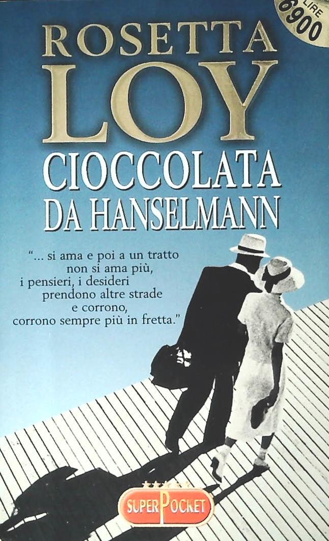 CIOCCOLATA DA HANSELMANN - ROSETTA LOY - SUPERPOCKET 1998- OUTLET DEL LIBRO