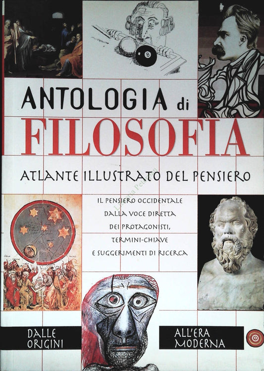 ANTOLOGIA DI FILOSOFIA. DALLE ORIGINI ALL'ERA MODERNA