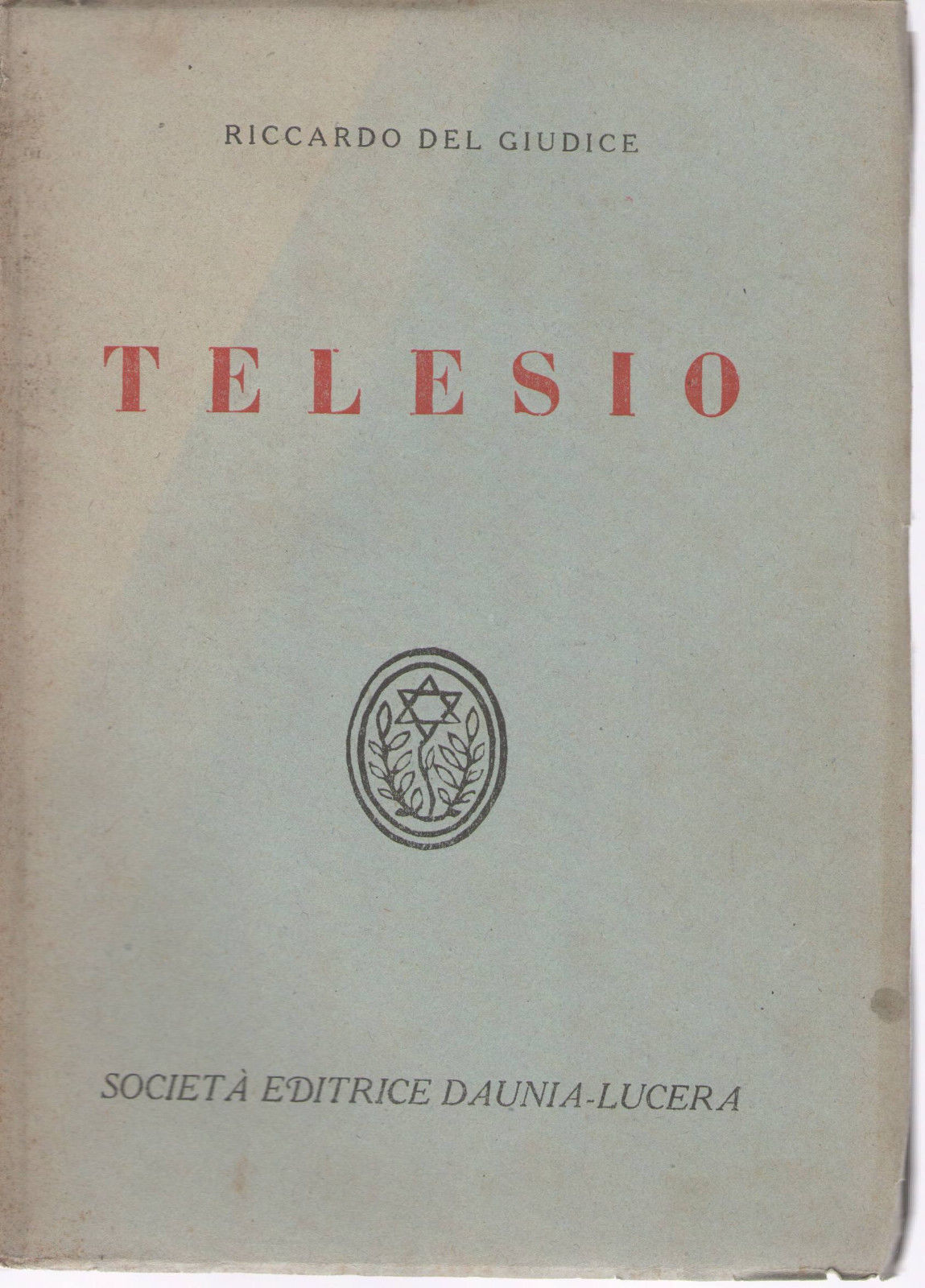 TELESIO - RICCARDO DEL GIUDICE - SOC. EDITRICE DAUNIA 1924