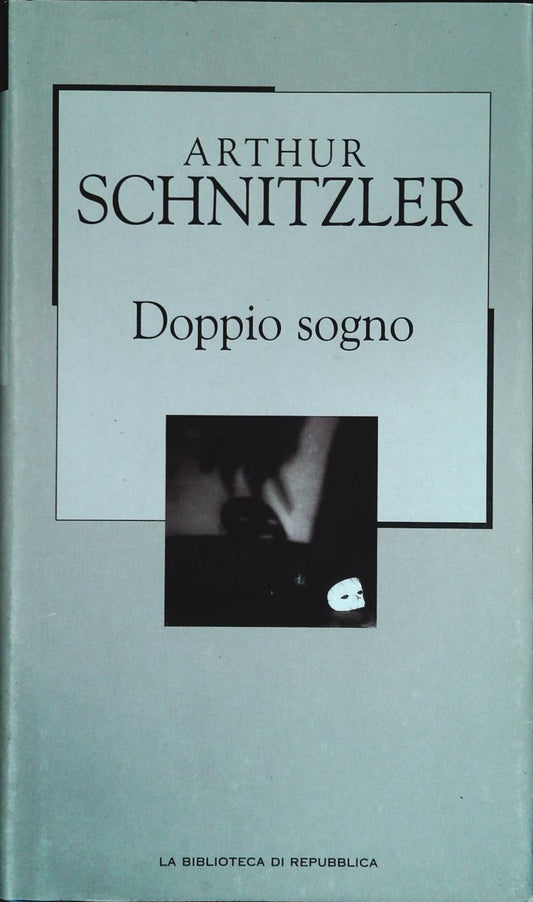 DOPPIO SOGNO - ARTHUR SCHNITZLER