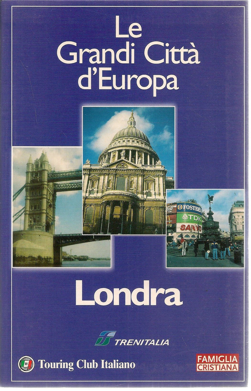 LONDRA - LE GRANDI CITTA' D'EUROPA - FAMIGLIA CRISTIANA