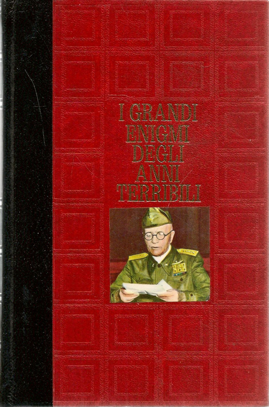 I GRANDI ENIGMI DEGLI ANNI TERRIBILI  DOSSIER N. 1