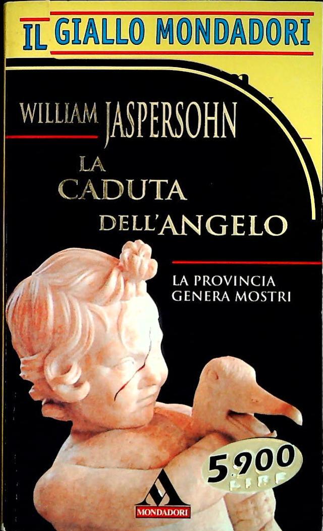 LA CADUTA DELL'ANGELO  -  WILLIAM JASPERSOHN - GIALLO MONDADORI N. 2571