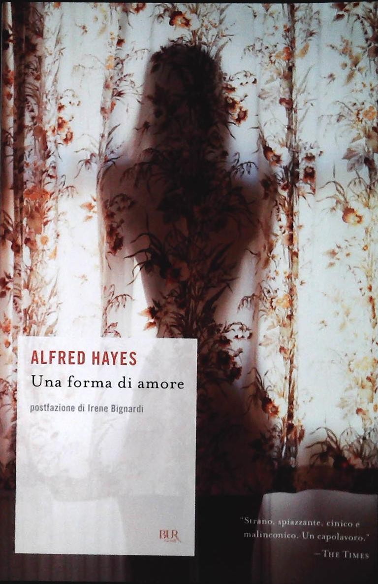 UNA FORMA DI AMORE - ALFRED HAYES - RIZZOLI BUR 2010 - OUTLET DEL LIBRO
