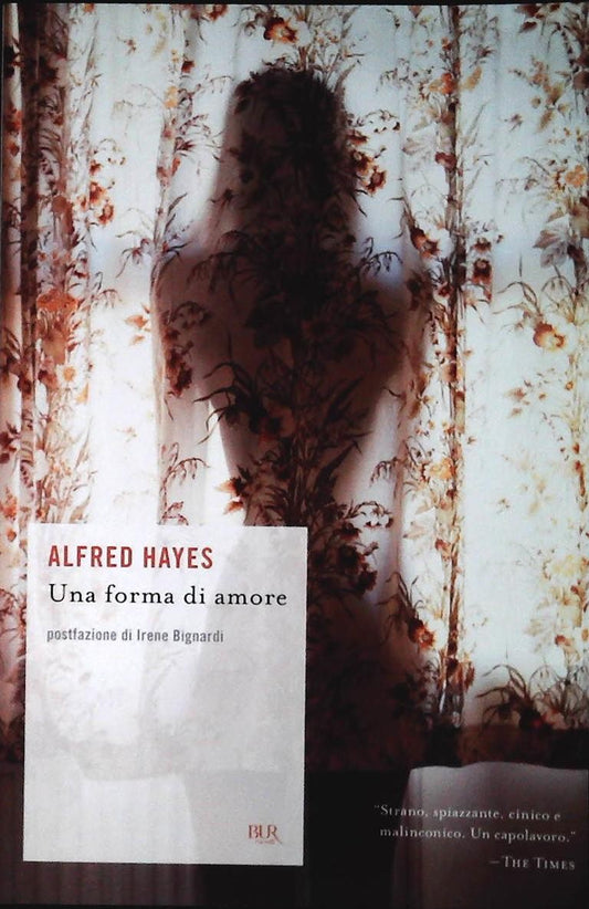 UNA FORMA DI AMORE - ALFRED HAYES - RIZZOLI BUR 2010 - OUTLET DEL LIBRO