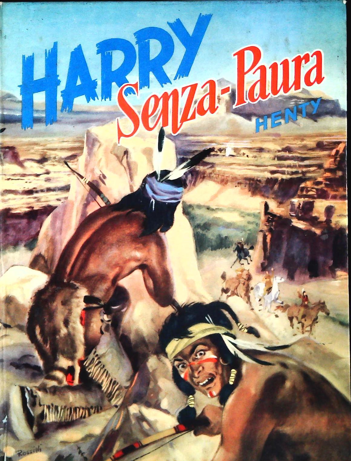 HARRY SENZA PAURA - G. A. HENTY - SALANI 1956