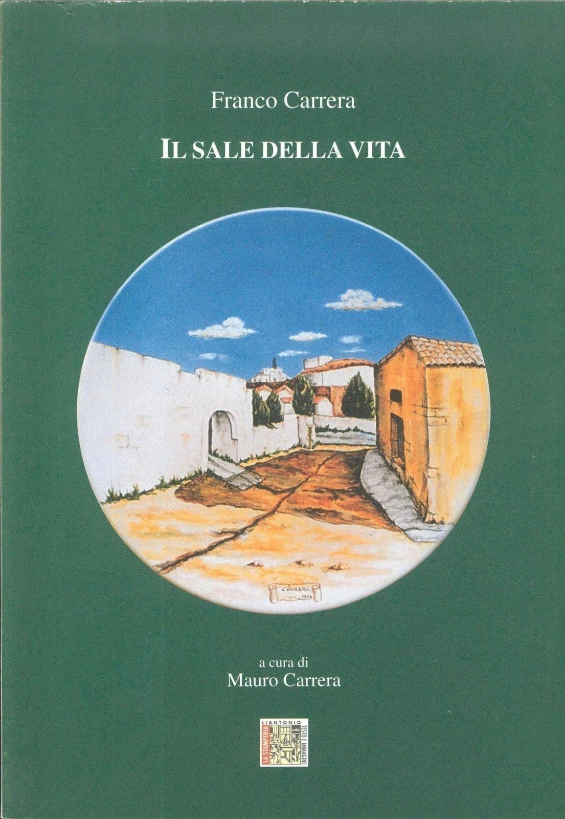 IL SALE DELLA VITA - FRANCO CARRERA - TRAGICOMMEDIA IN TRE ATTI