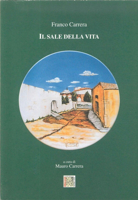 IL SALE DELLA VITA - FRANCO CARRERA - TRAGICOMMEDIA IN TRE ATTI