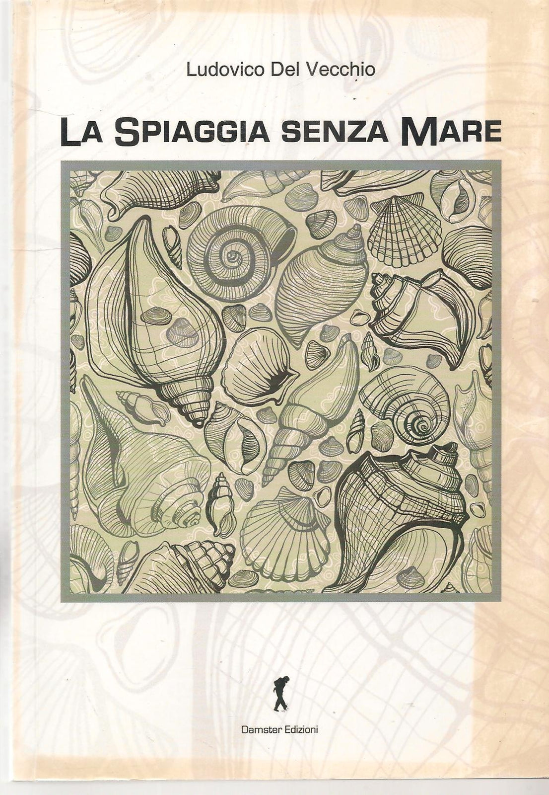 LA SPIAGGIA SENZA MARE - LUDOVICO DEL VECCHIO