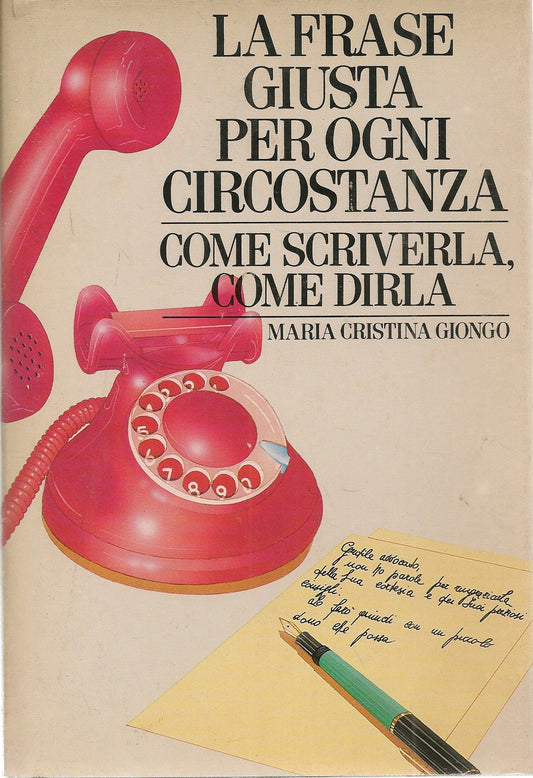 LA FRASE GIUSTA PER OGNI CIRCOSTANZA - MARIA CRISTINA GIONGO