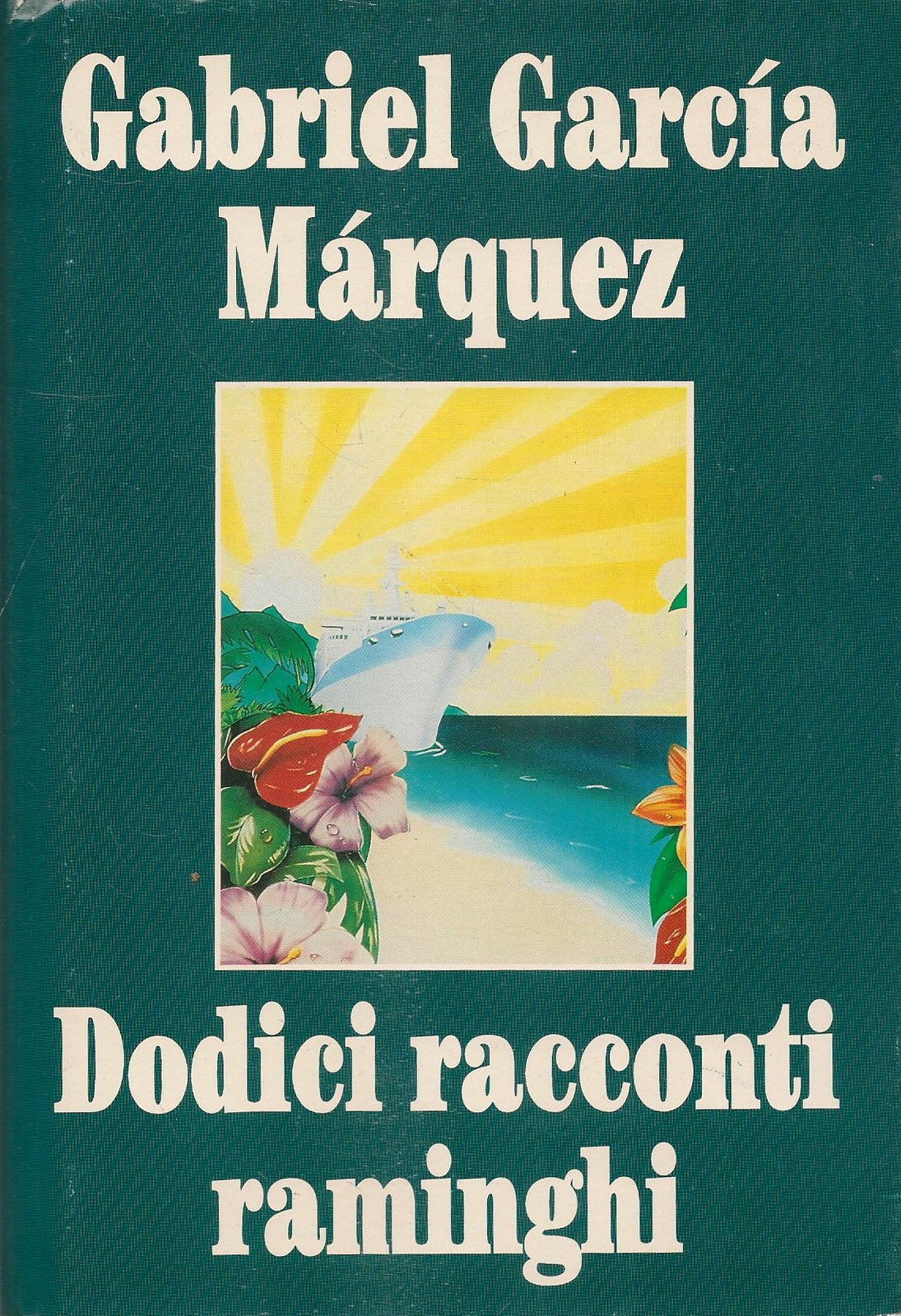 DODICI RACCONTI RAMINGHI - GABRIEL GARCIA NARQUEZ - CDE 1993