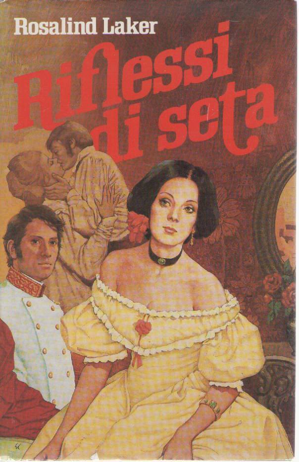 RIFLESSI DI SETA - ROSALIND LAKER
