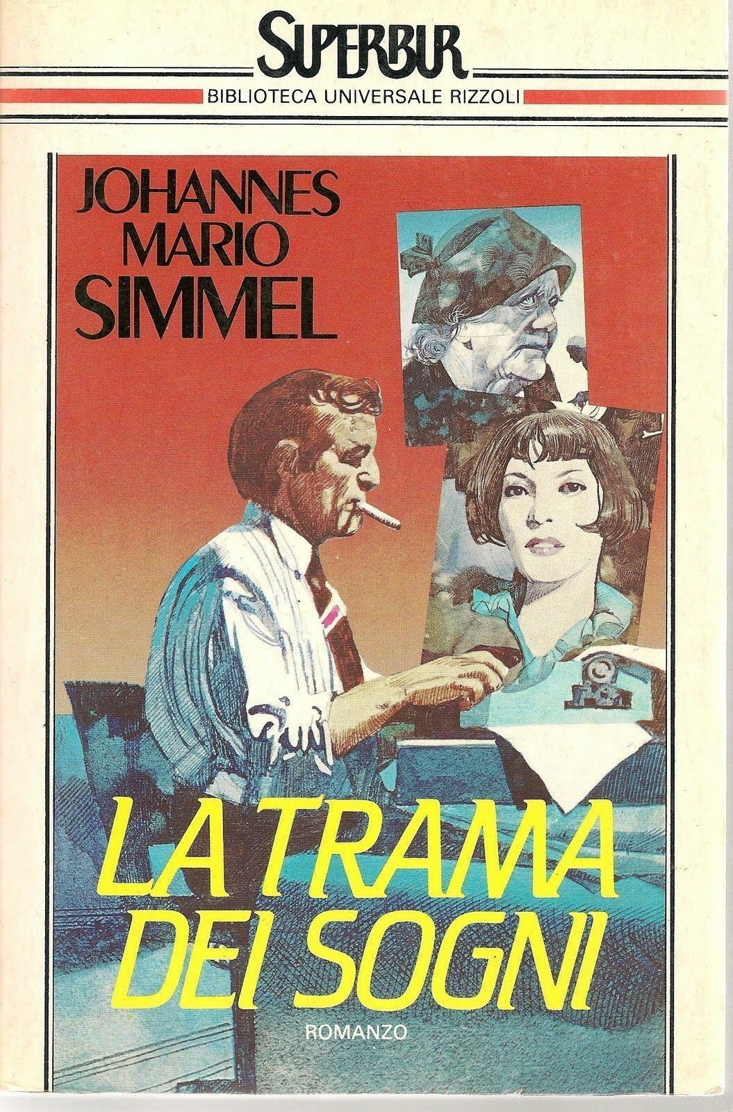 LA TRAMA DEI SOGNI - JOHANNES MARIO SIMMEL   Ediz. SuperBur