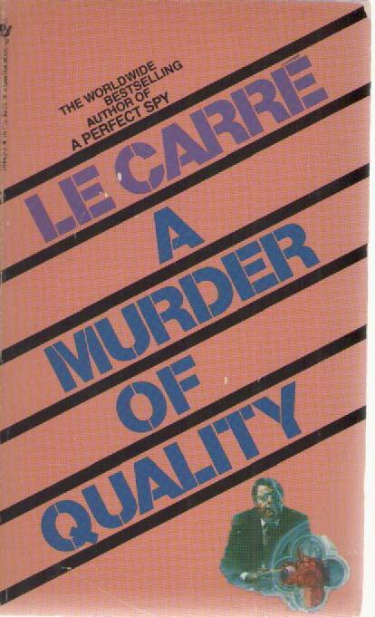 A  MURDER OF QUALITY - JOHN LE CARRE'    ENGLISH TEXT