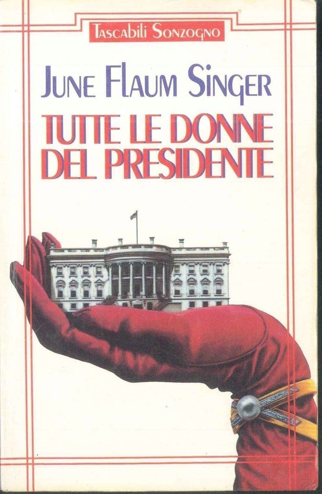 TUTTE LE DONNE DEL PRESIDENTE - JUNE FLAUM SINGER