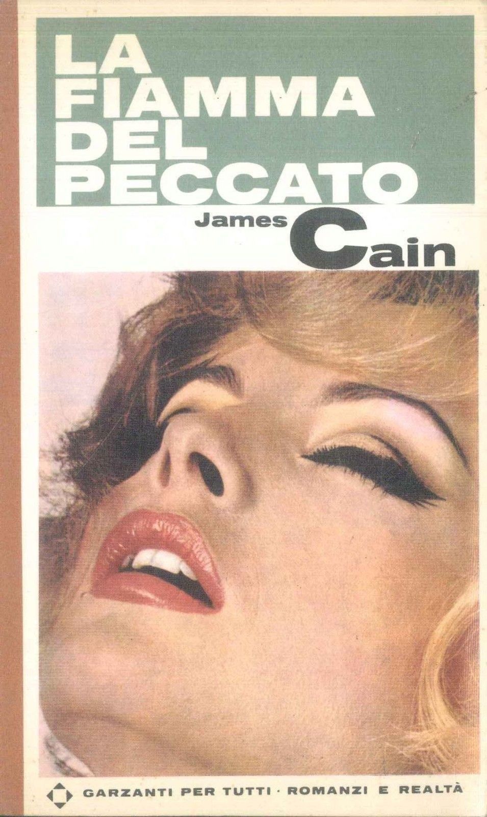 LA FIAMMA DEL PECCATO - JAMES CAIN - GARZANTI 1965