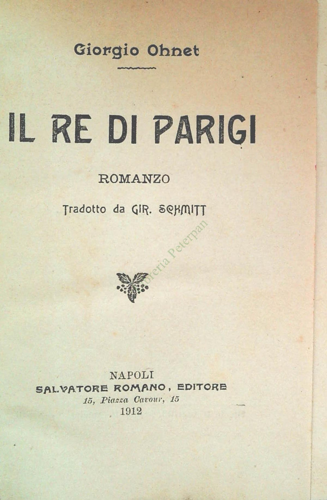 IL RE DI PARIGI - GIORGIO OHNET - S. ROMANO EDITORE 1912