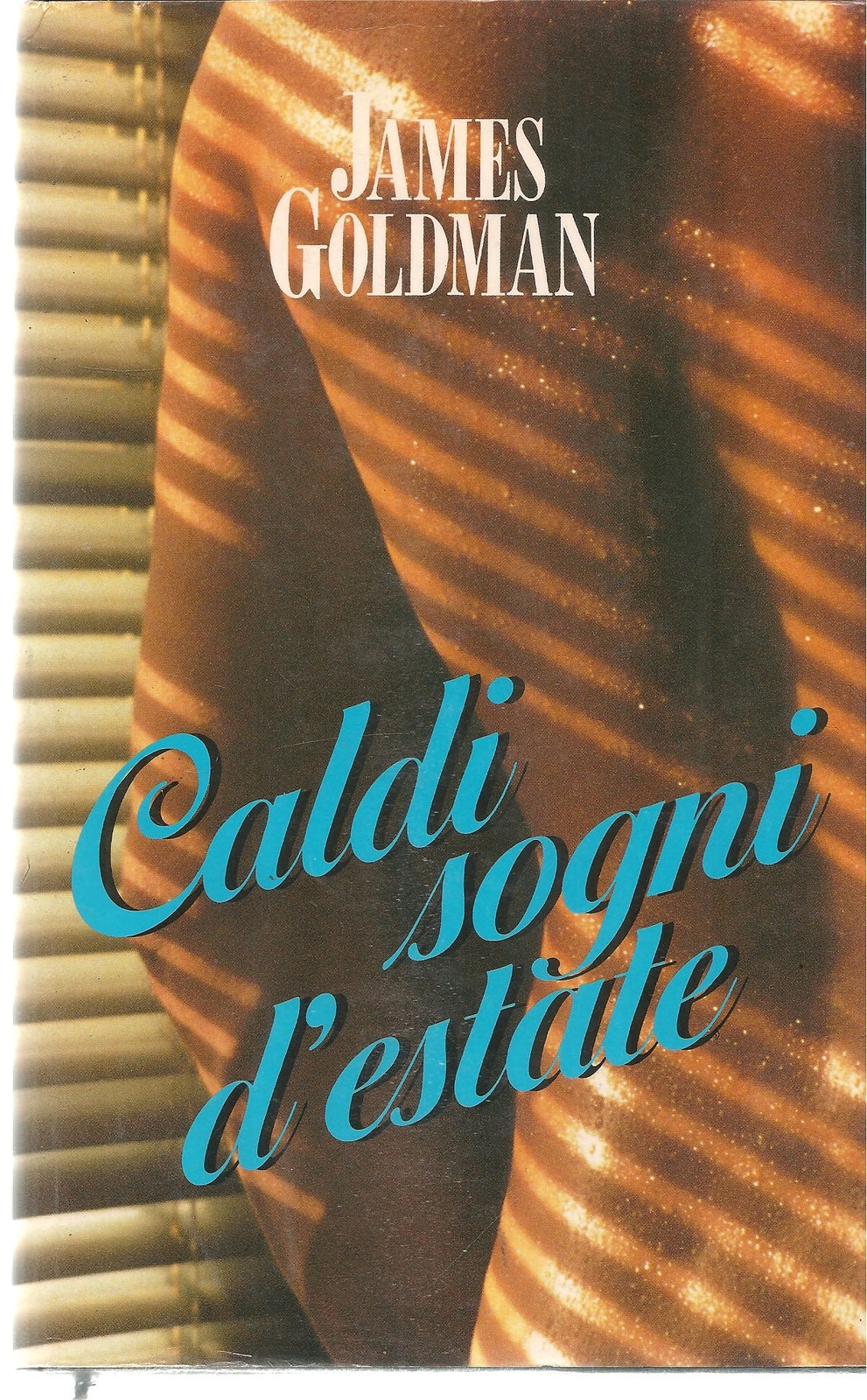 CALDI SOGNI D'ESTATE - JAMES GOLDMAN