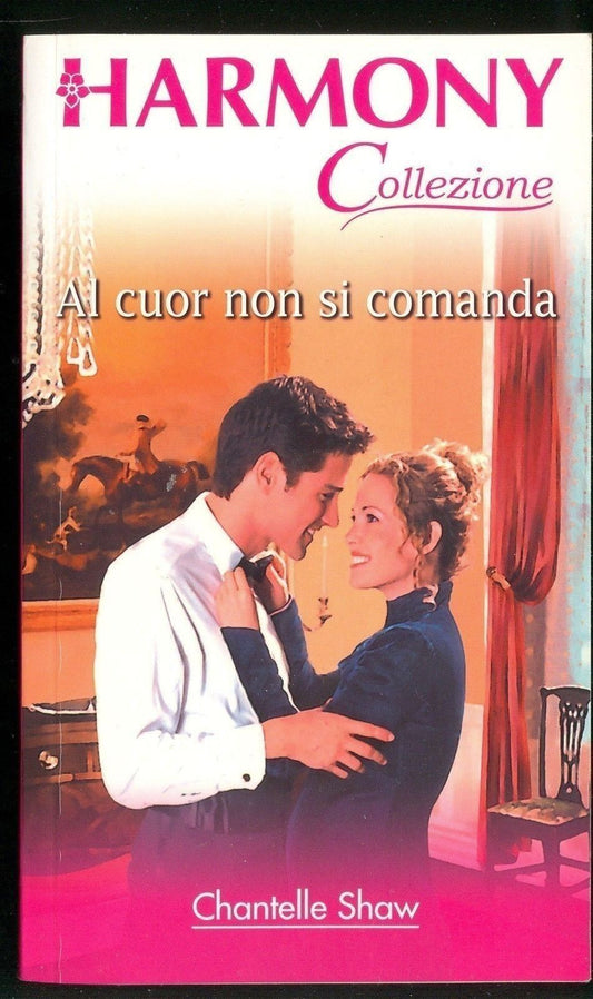 AL CUOR NON SI COMANDA - CHANTELLE SHAW
