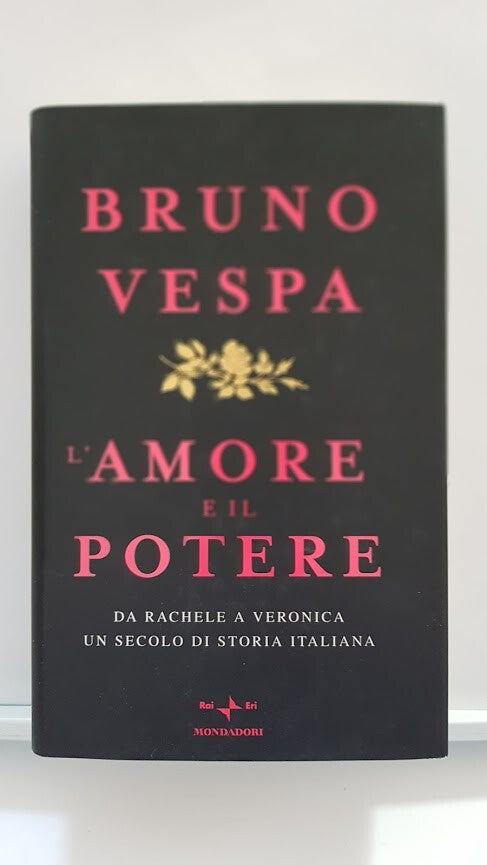 L'AMORE E IL POTERE - BRUNO VESPA -RAI ERI MONDADORI 2007