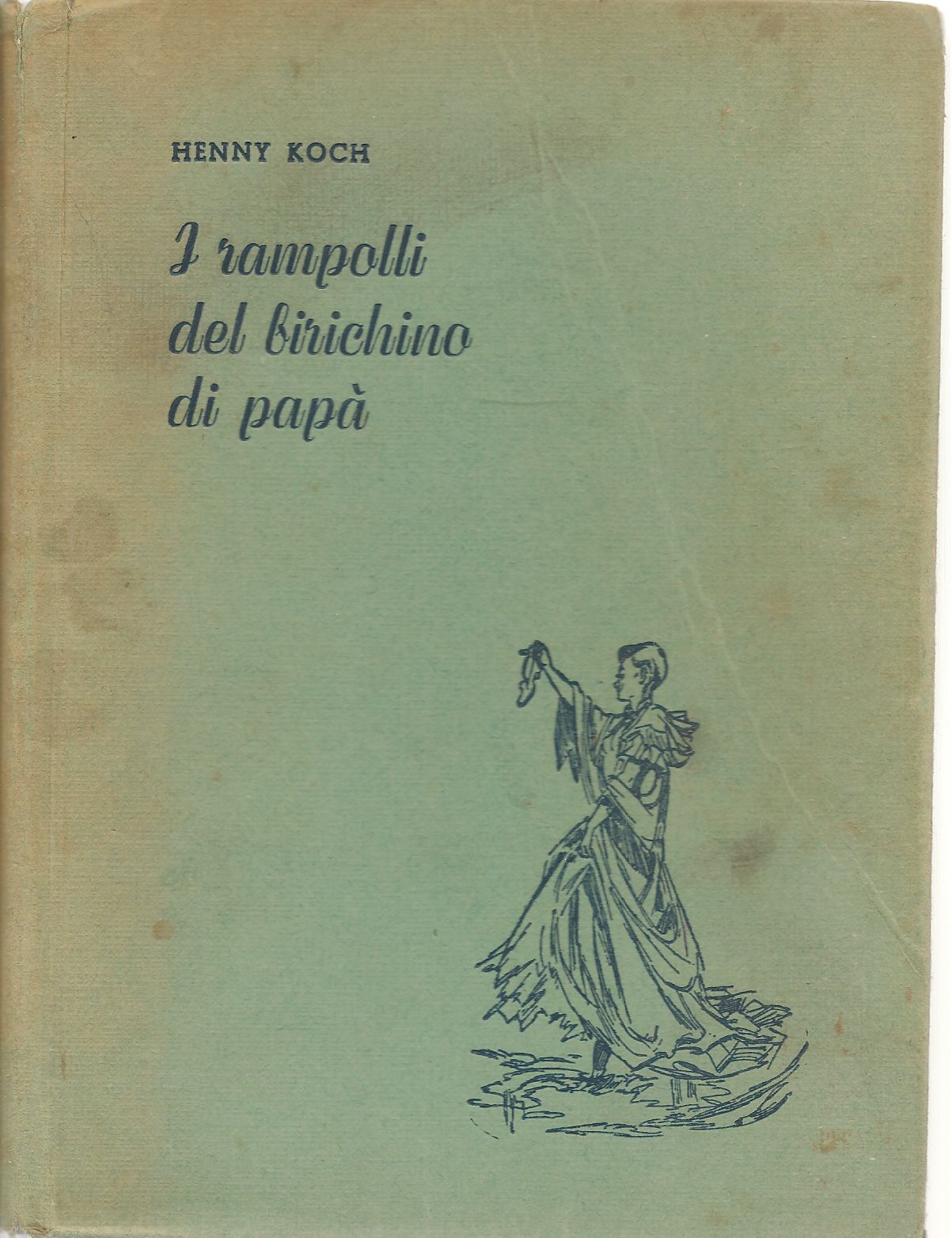 I RAMPOLLI DEL BIRICHINO DI PAPA - HENNY KOCH