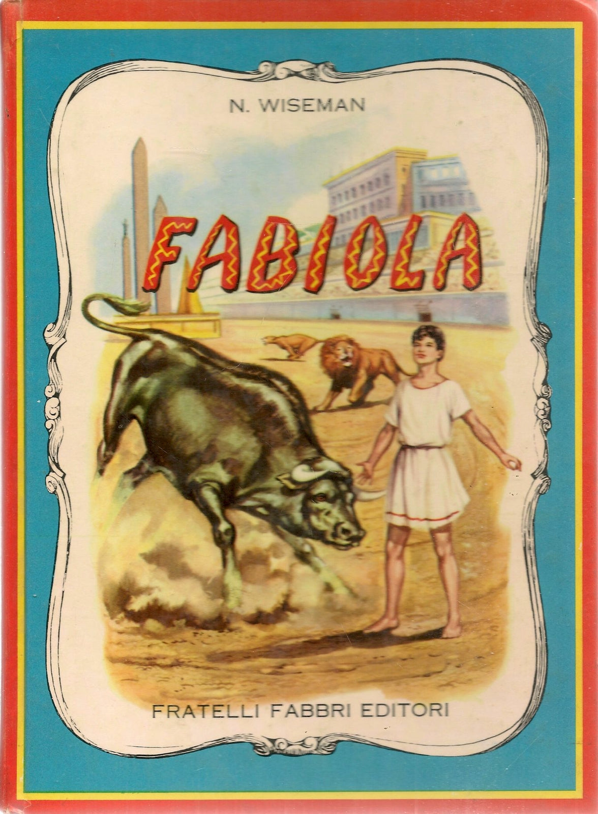 FABIOLA - NICHOLAS WISEMAN - EDIZIONE FRATELLI FABBRI 1959
