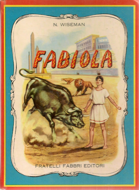 FABIOLA - NICHOLAS WISEMAN - EDIZIONE FRATELLI FABBRI 1959