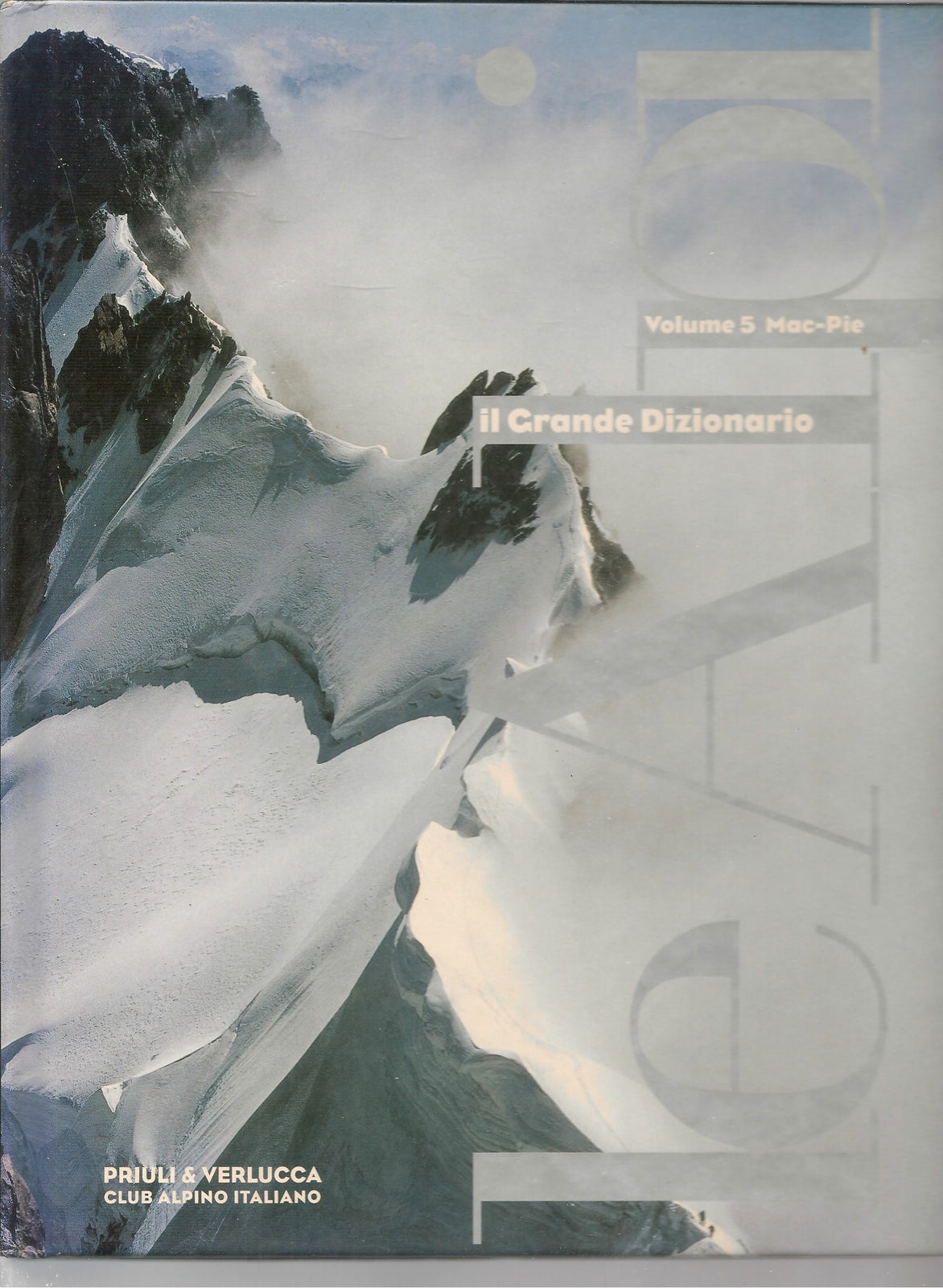 LE ALPI. IL GRANDE DIZIONARIO - VOL 5 Mac-Pie
