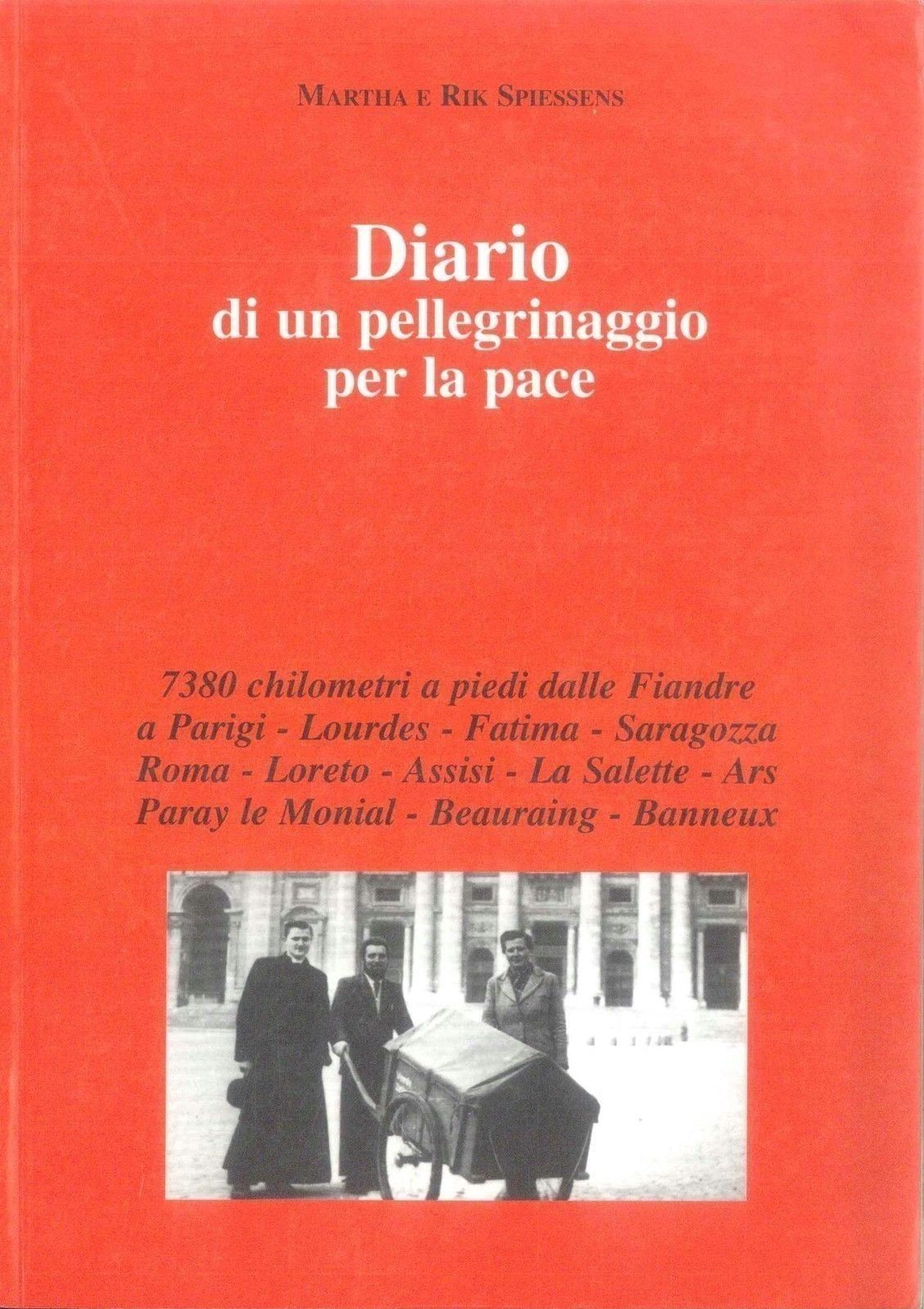 DIARIO DI UN PELLEGRINAGGIO PER LA PACE - MARTHA E RICK SPIESSENS