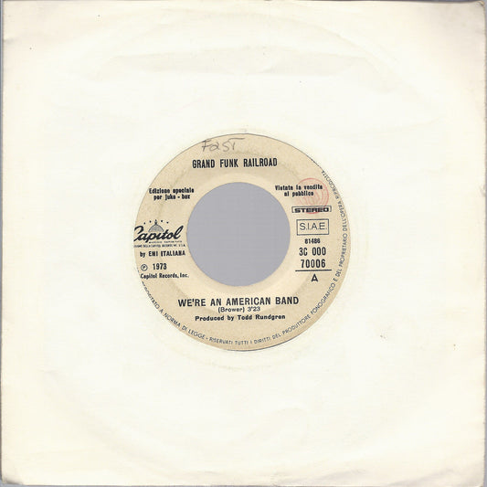 WE'RE AN AMERICAN BAND # GRAND FUNK RAILROAD = DOMENICA SERA # GIL VENTURA - Edi