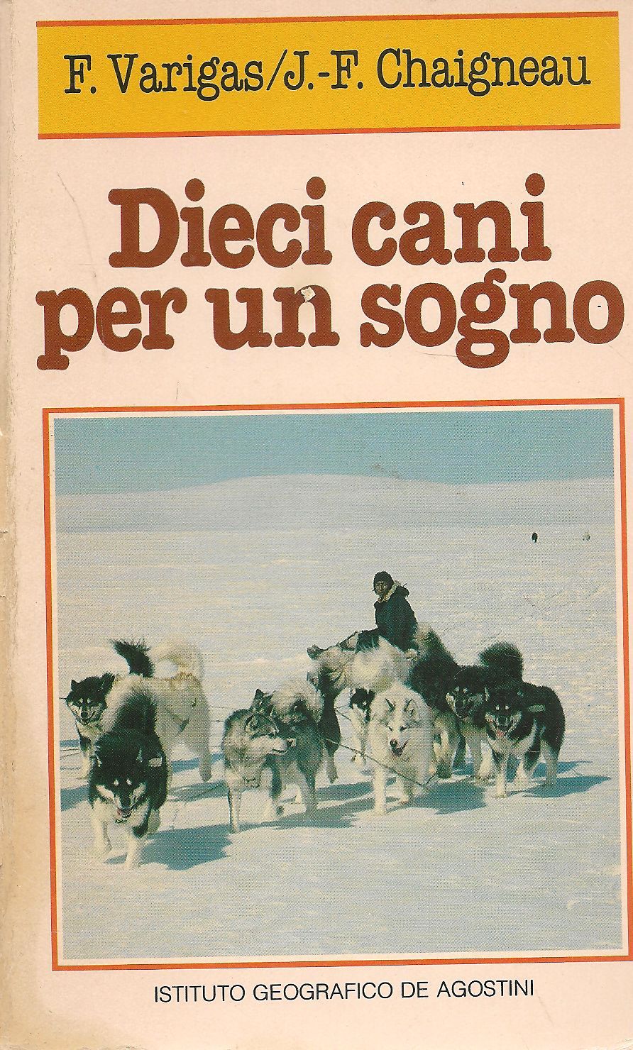 DIECI CANI PER US SOGNO - F. VARIGAS - J.F. CHAIGNEAU