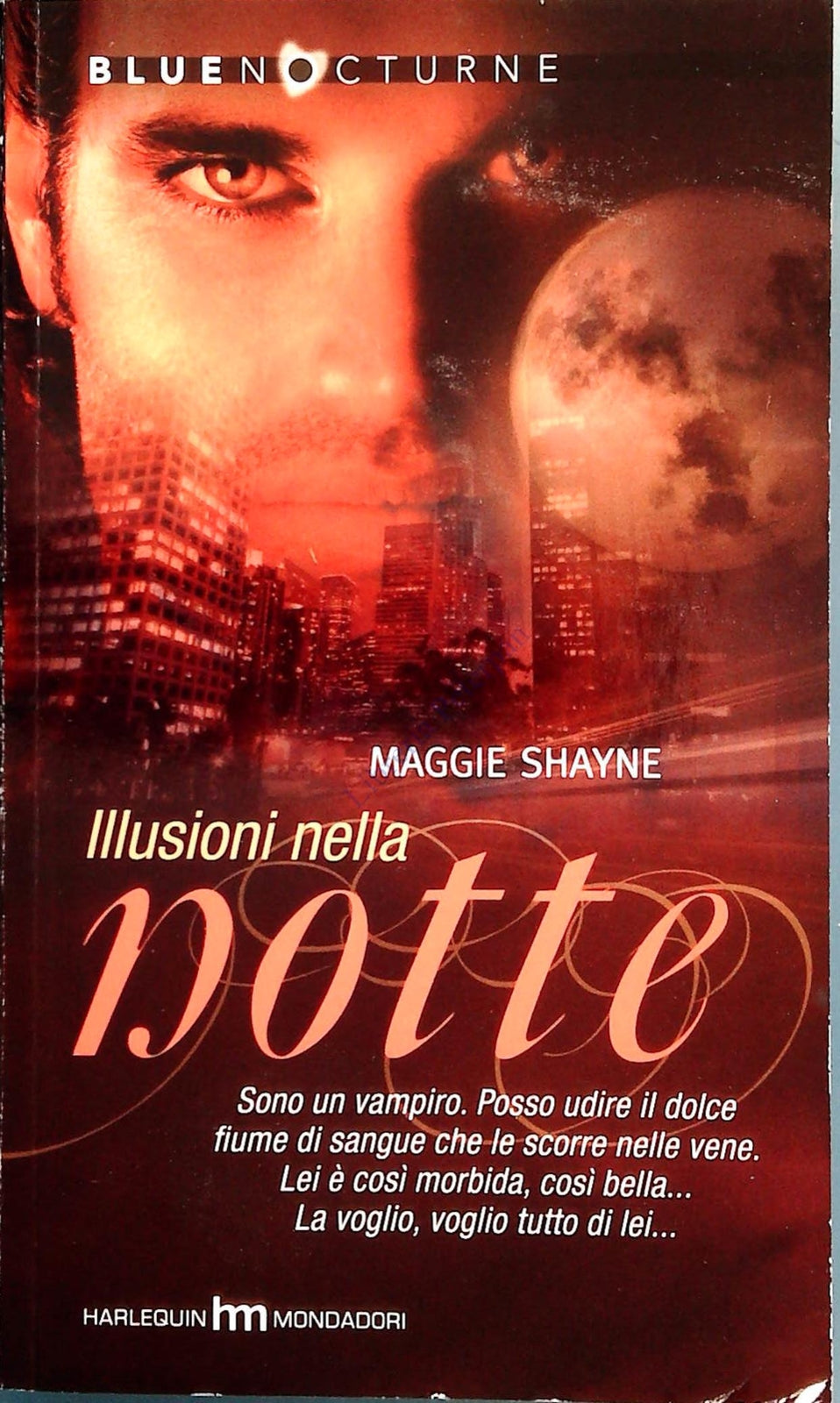 ILLUSIONI NELLA NOTTE - MAGGIE SHAYNE - HARLEQUIN 2008