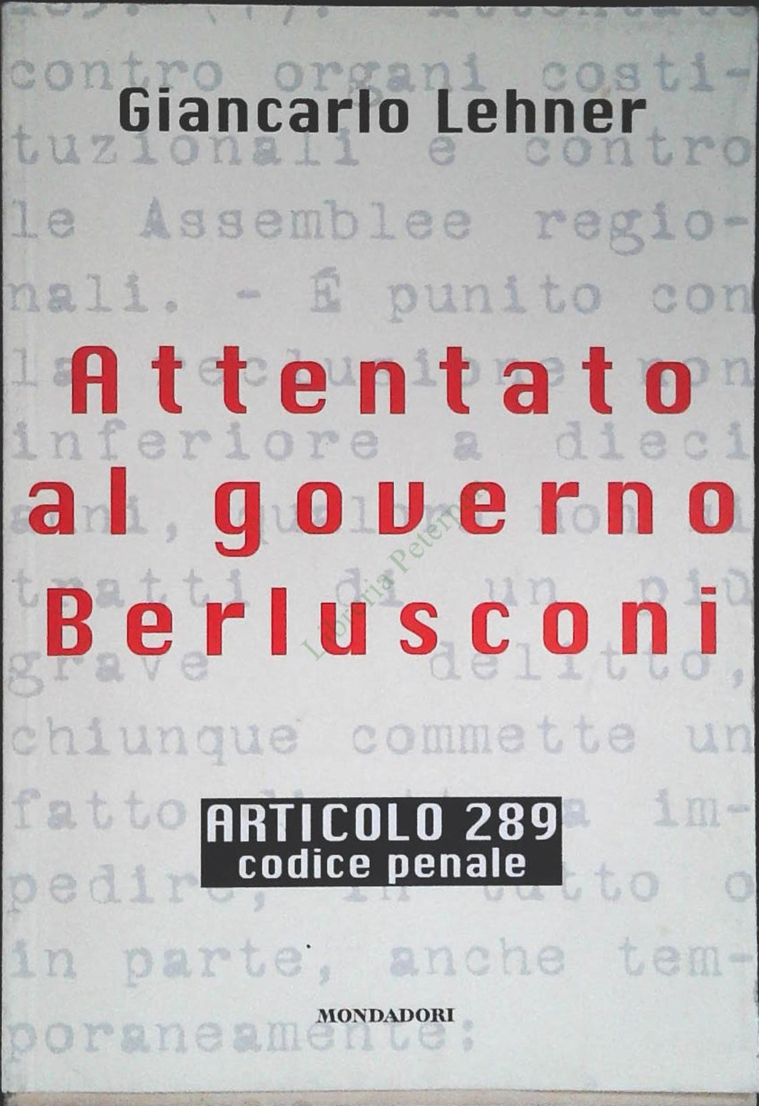 ATTENTATO AL GOVERNO BERLUSCONI - G. LHENER - MONDADORI 1997 - OUTLET DEL LIBRO