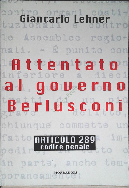 ATTENTATO AL GOVERNO BERLUSCONI - G. LHENER - MONDADORI 1997 - OUTLET DEL LIBRO