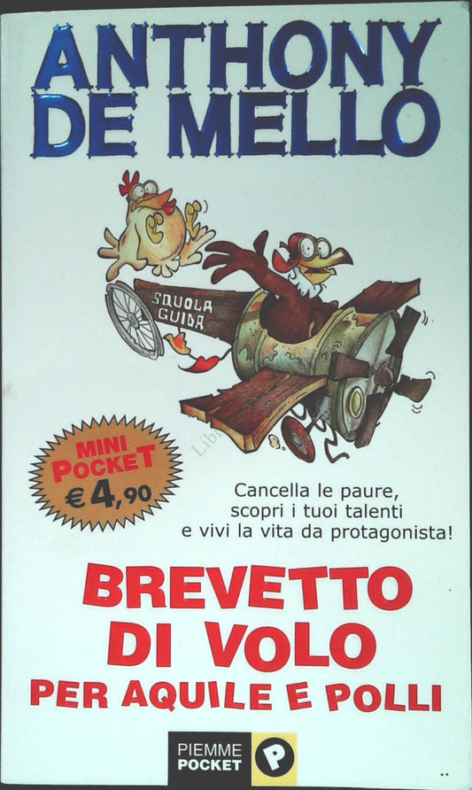BREVETTO DI VOLO PER AQUILE E POLLI - DE MELLO - PIEMME 2004 - OUTLET DEL LIBRO