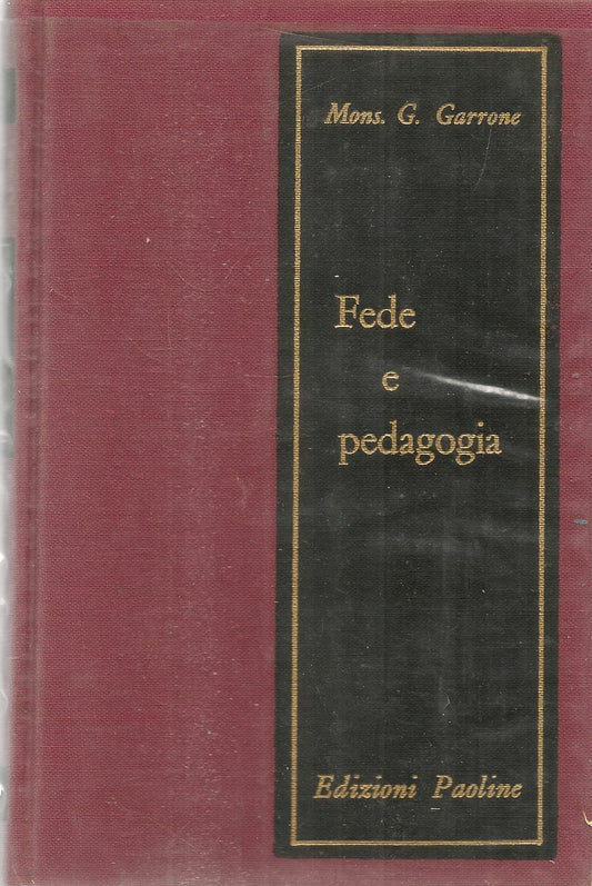FEDE E PEDAGOGIA - MONS. G. GARRONE