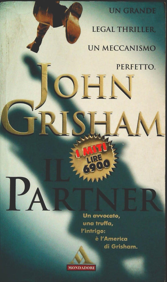 IL PARTNER - JOHN GRISHAM - MONDADORI I MITI 1998