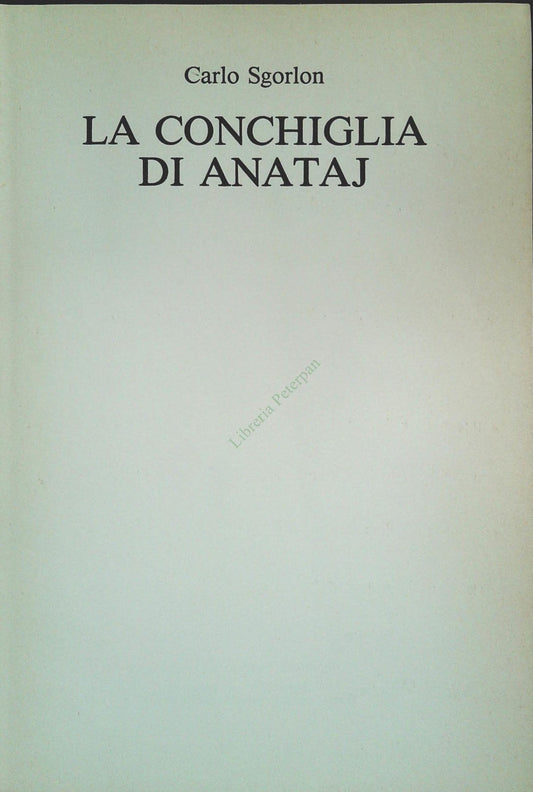 LA CONCHIGLIA DI ANATAJ - CARLO SGORLON - CDE 1983 - OUTLET DEL LIBRO
