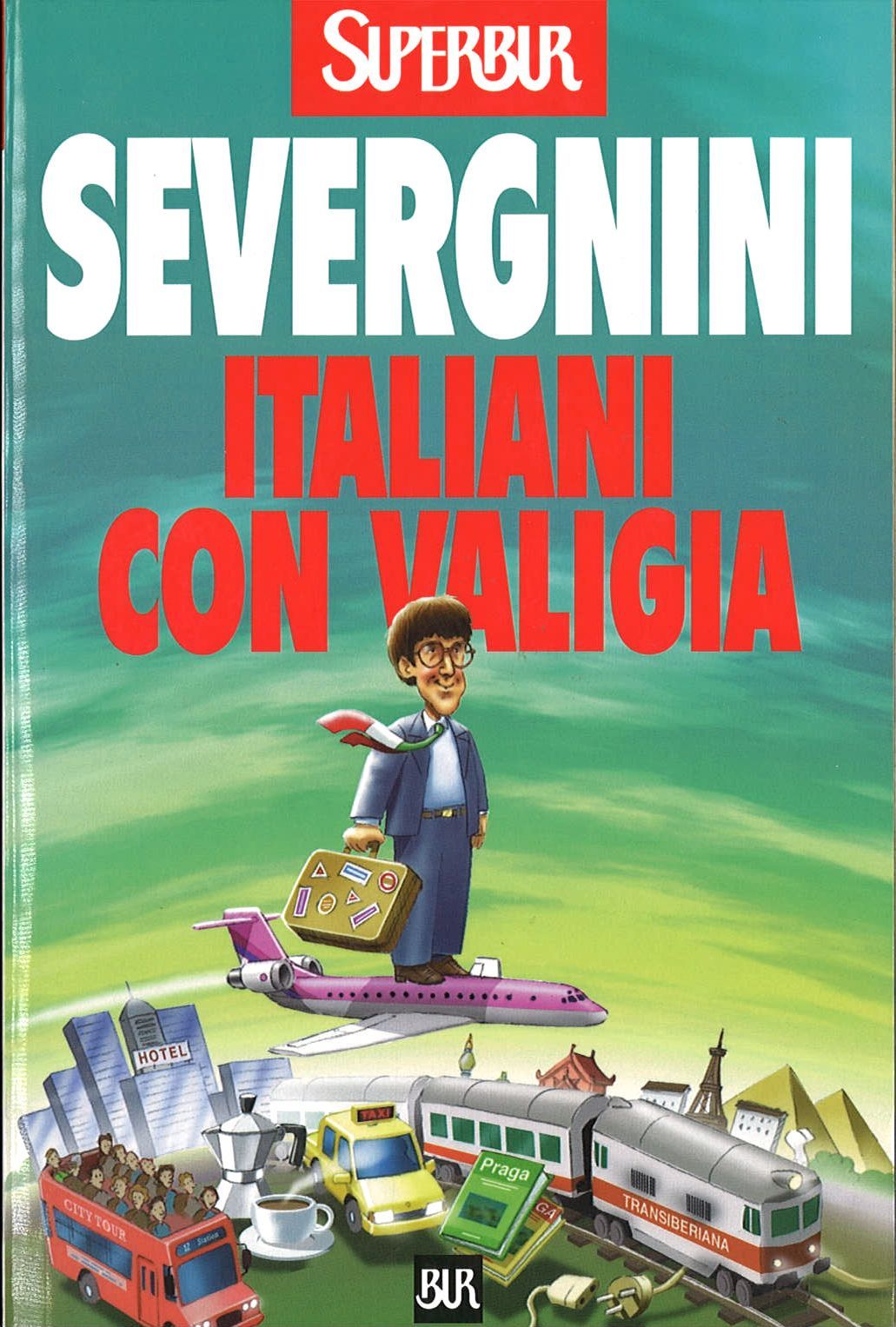 ITALIANI CON LA VALIGIA  -  BEPPE SEVERGINI