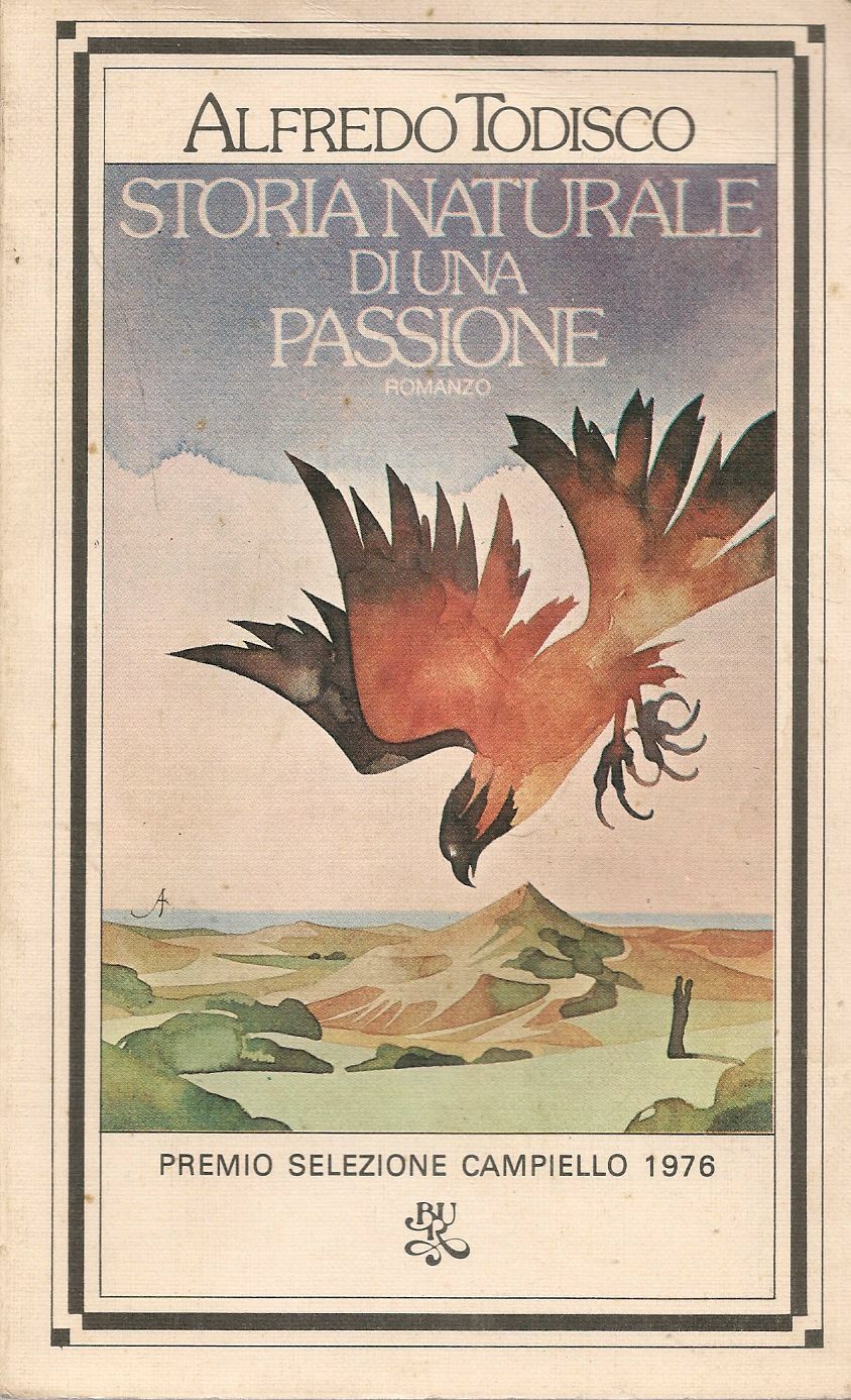 STORIA NATURALE DI UNA PASSIONE - ALFREDO TODISCO - BUR 1978