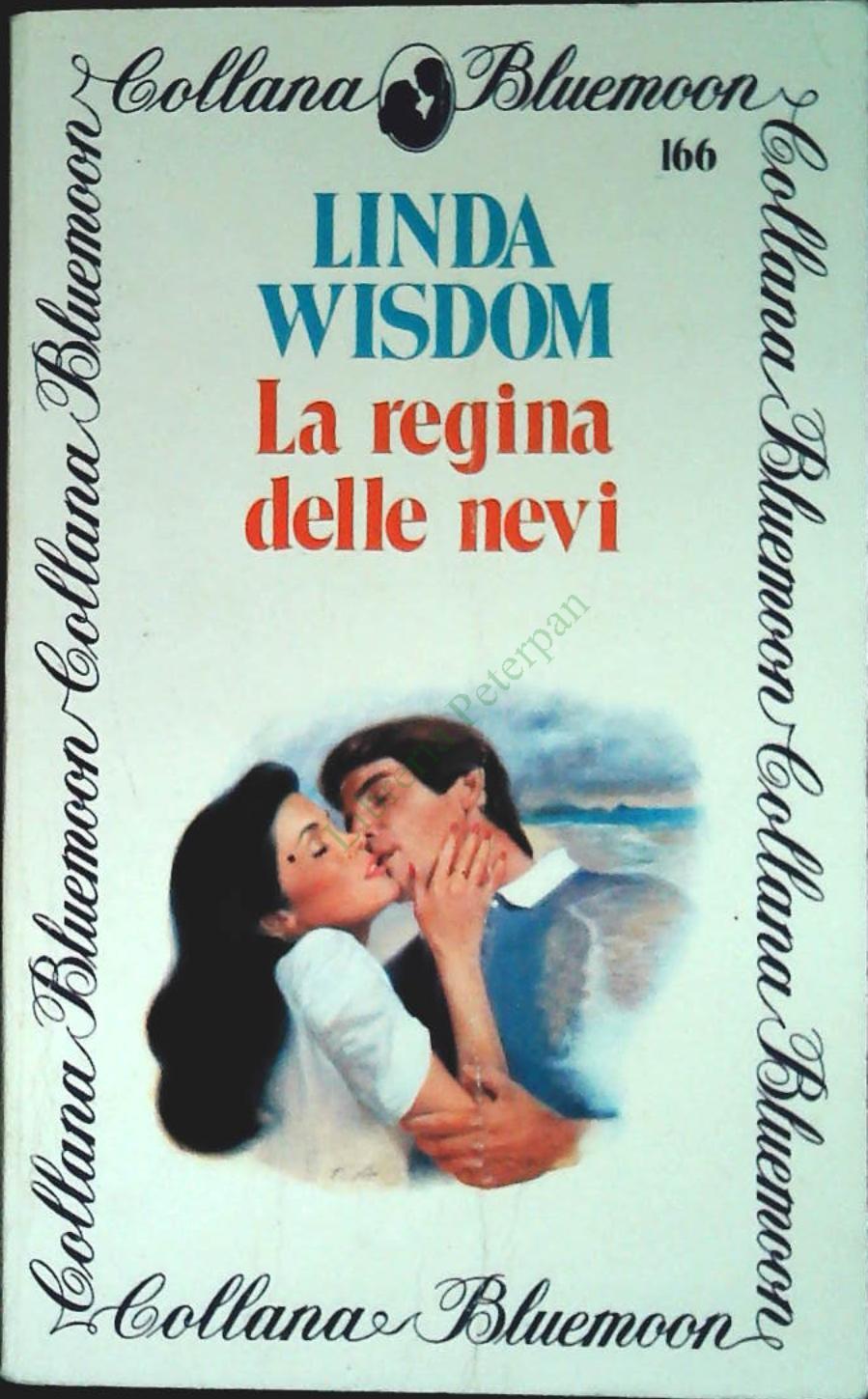 LA REGINA DELLE NEVI - LINDA WISDON - BLUEMOON N. 166 - OUTLET DEL LIBRO