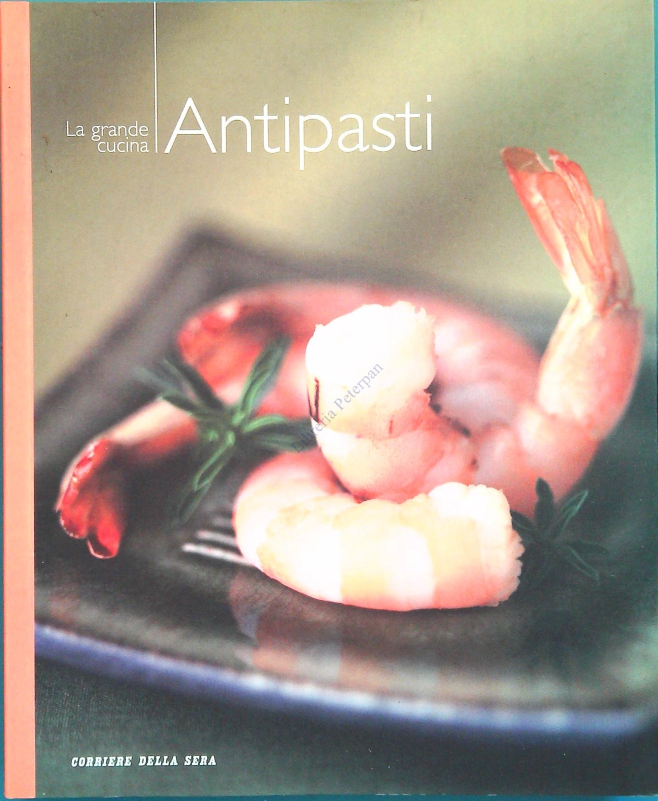 LA GRANDE CUCINA - ANTIPASTI -CORRIERE DELLA SERA 2004