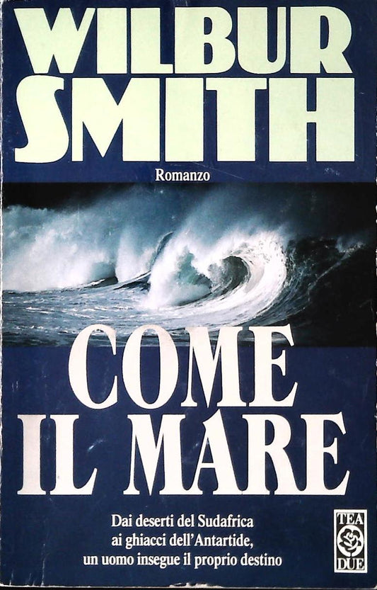 COME IL MARE - WILBUR SMITH - TEA DUE 1995 - OUTLET DEL LIBRO