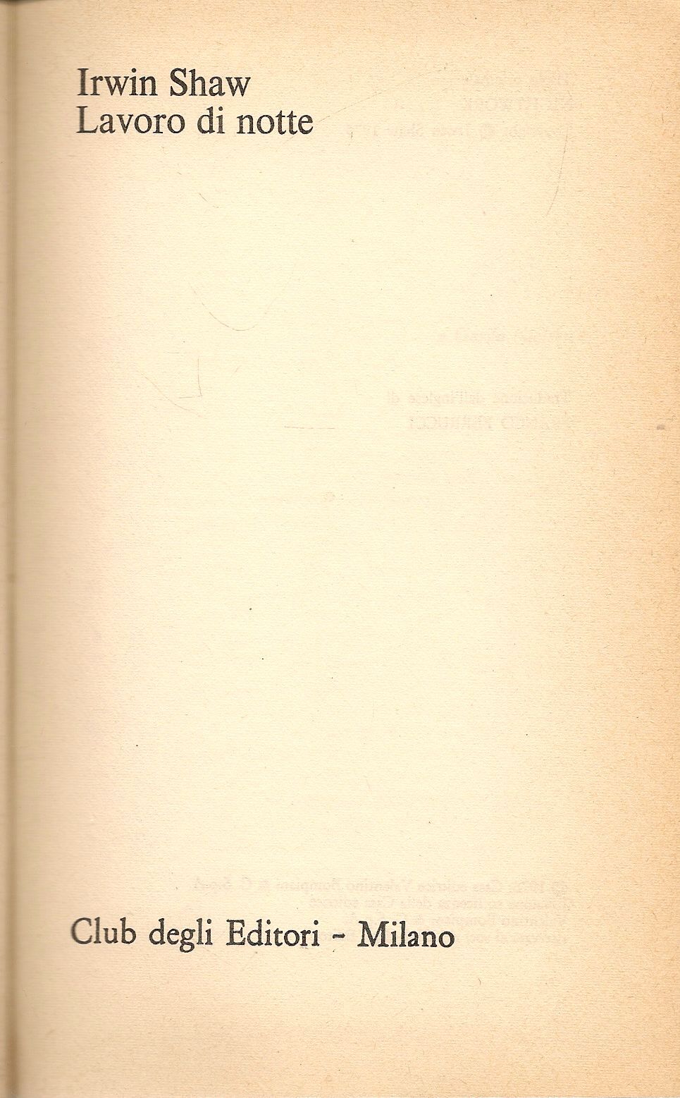 LAVORI DI NOTTE - IRWIN SHAW - CDE 1977