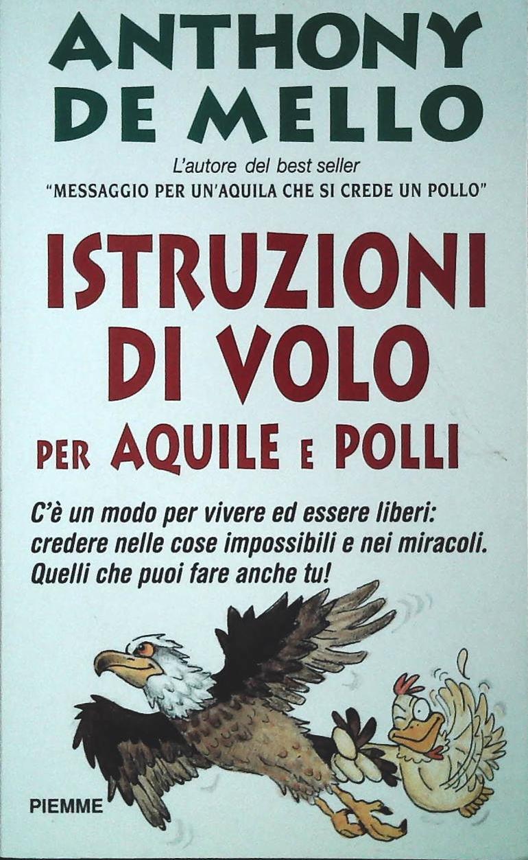 ISTRUZIONI DI VOLO PER AQUILE EPOLLI - ANTHONY DE MELLO
