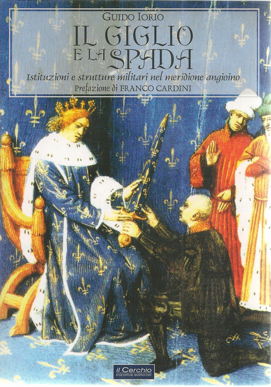 IL GIGLIO E LA SPADA - GUIDO IORIO