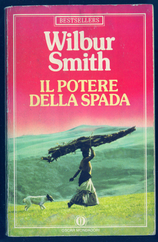 IL POTERE DELLA SPADA - WILBUR SMITH