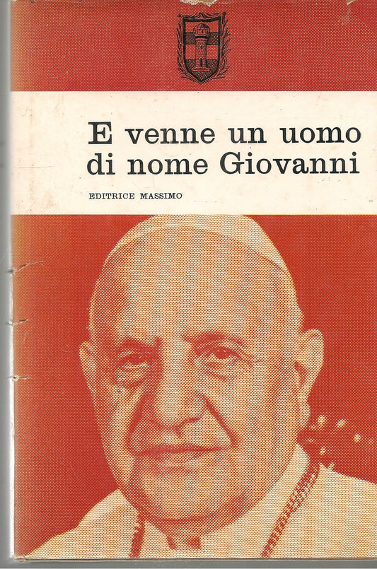 E VENNE UN UOMO DI NOME GIOVANNI - LUIGI COVATTA-GINO ROCCHI