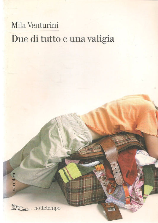 DUE DI TUTTO E UNA VALIGIA - MILA VENTURINI
