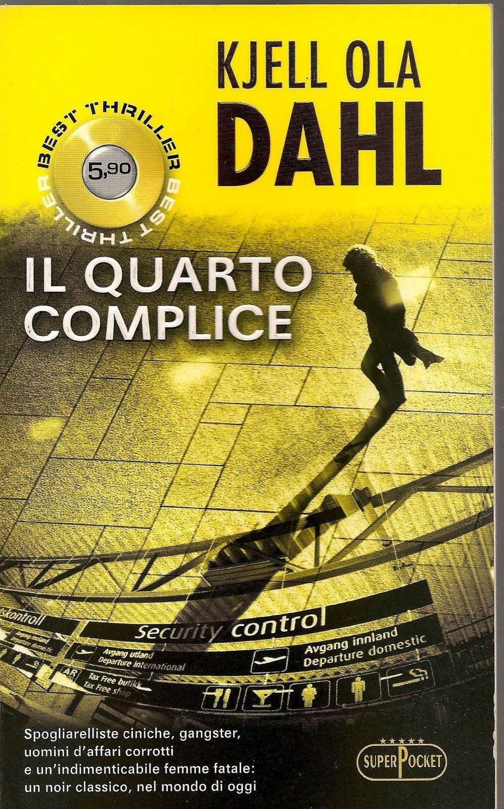IL QUARTO COMPLICE - KJELL OLA DAHL - SUPERPOCKET